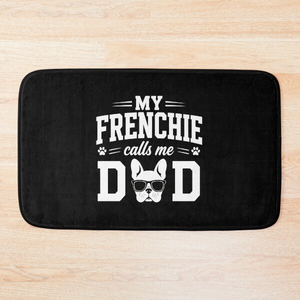 Item preview, My Frenchie Calls Me Dad Pup Graphic designed and sold by SoyLamderma.