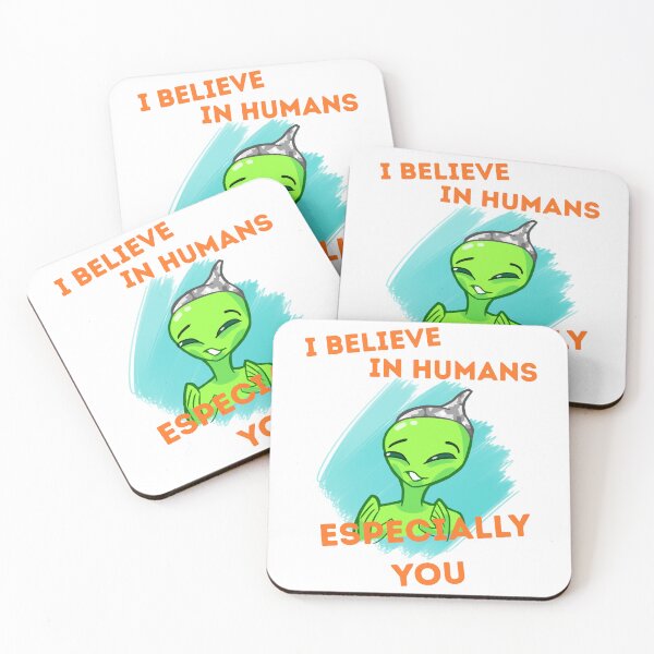 Item preview, I BELIEVE IN HUMANS ESPECIALLY YOU designed and sold by FantaSphere.