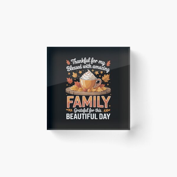 Item preview, Thankful Blessed Grateful Thanksgiving Family designed and sold by sailorjessiArt.