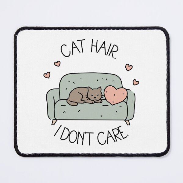 Item preview, Cat Hair I Don't Care Funny Cat Lover designed and sold by MJ ART.