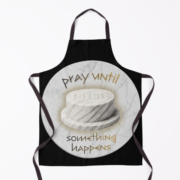Item preview, Push Pray Until Something Happens designed and sold by tellia-kallisto.