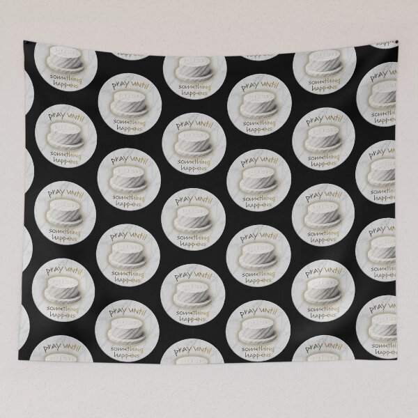 Item preview, Push Pray Until Something Happens designed and sold by tellia-kallisto.