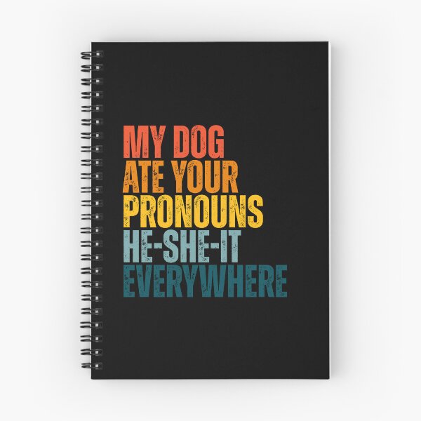 Item preview, My dog ate your pronouns he-she-it everywhere designed and sold by Dondonmart.