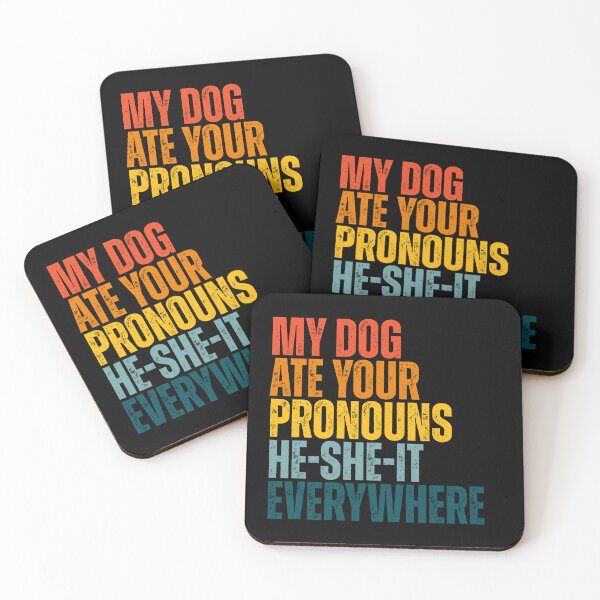 Item preview, My dog ate your pronouns he-she-it everywhere designed and sold by Dondonmart.