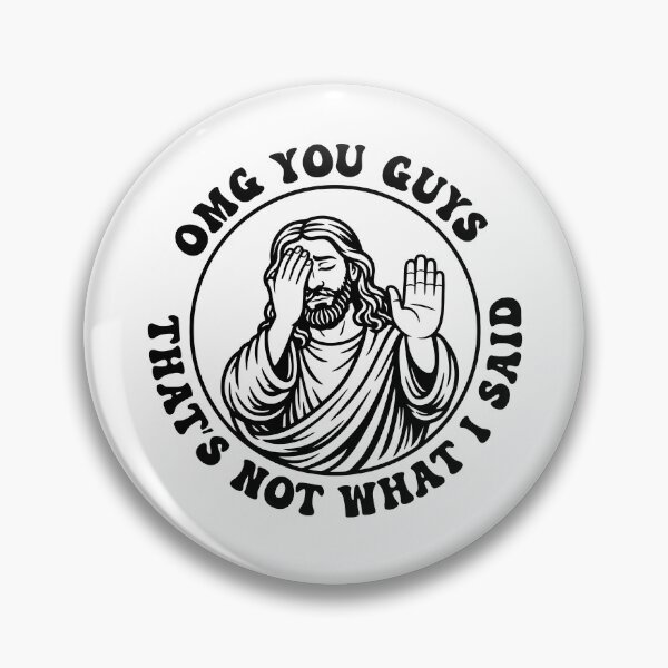 Item preview, OMG You Guys That's Not What I Said designed and sold by Johnny-Store.