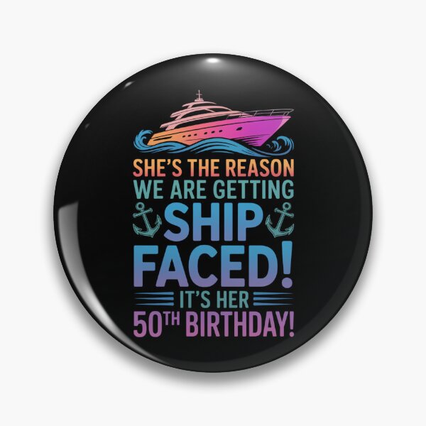 Item preview, The Reason We are Getting Ship Faced It's My 50th Birthday designed and sold by sailorjessiArt.