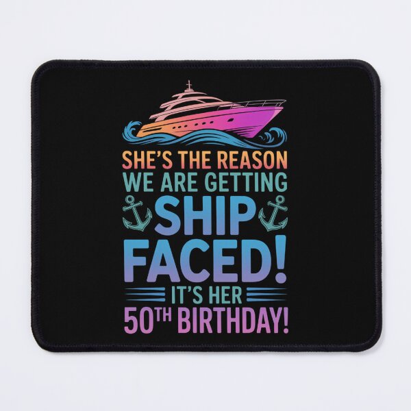 Item preview, The Reason We are Getting Ship Faced It's My 50th Birthday designed and sold by sailorjessiArt.