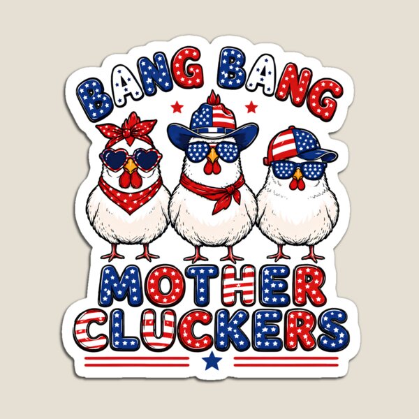 Item preview, Bang Bang Mother Cluckers Funny Chicken 4th of July US Flag designed and sold by PassionPalette.