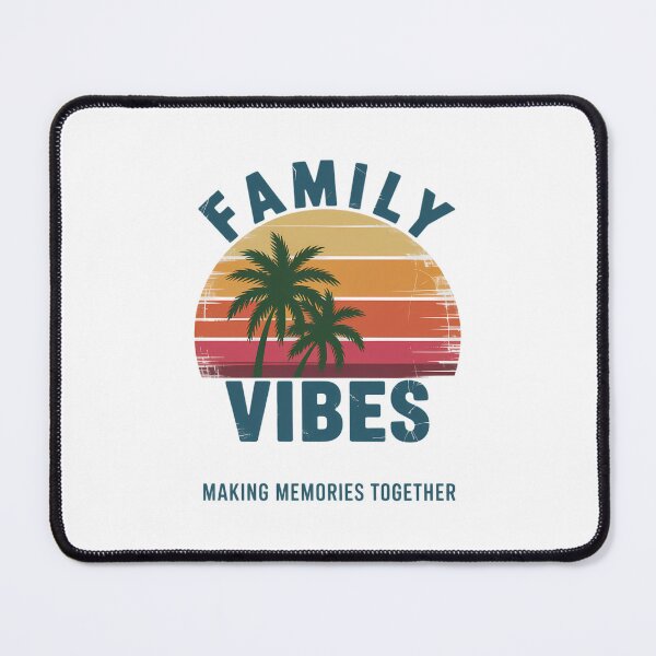 Item preview, Family Vibes Family Reunion Vacation Making Memories designed and sold by SapfireStuArt.