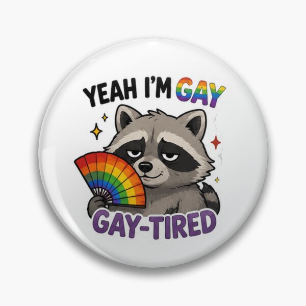 Item preview, Yeah I'm Gay Gay-Tired Funny Raccoon Pride designed and sold by Pixanova.
