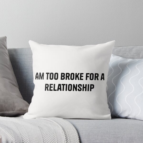 Item preview, Am Too Broke for a Relationship — Funny Bold Quote Unisex T-Shirt | Sarcastic Humor White Tee designed and sold by MoonHoneybyImani.