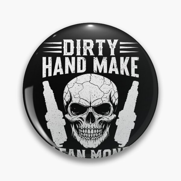 Item preview, Dirty Hand Make Clean Money Mechanic Automotive Professional designed and sold by PopStars1993.