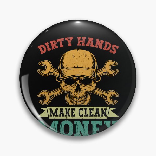 Item preview, Dirty Hands Make Clean Money Mechanic Tradesman Blue Collar Worker designed and sold by PopStars1993.
