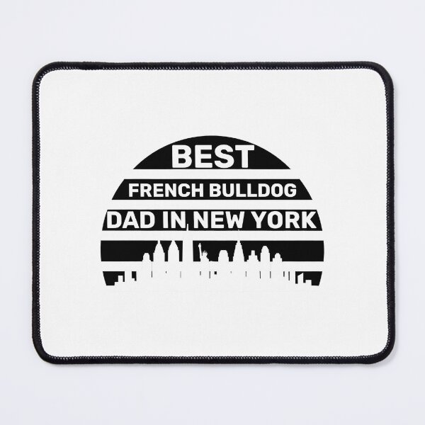 Item preview, BEST FRENCH BULLDOG DAD IN NEW YORK Graphic designed and sold by SoyLamderma.