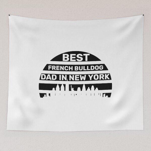 Item preview, BEST FRENCH BULLDOG DAD IN NEW YORK Graphic designed and sold by SoyLamderma.