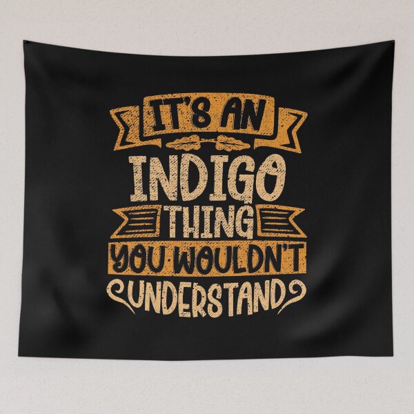 Item preview, It's An Indigo Thing You Wouldn't Understand designed and sold by el-meehdi.