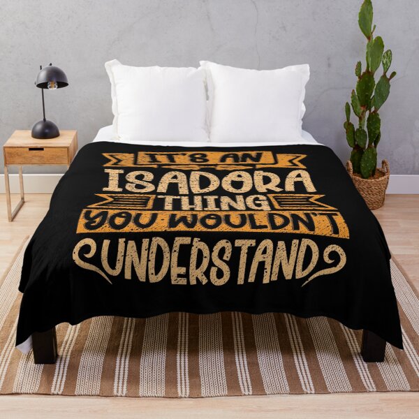 Item preview, It's An Isadora Thing You Wouldn't Understand designed and sold by el-meehdi.