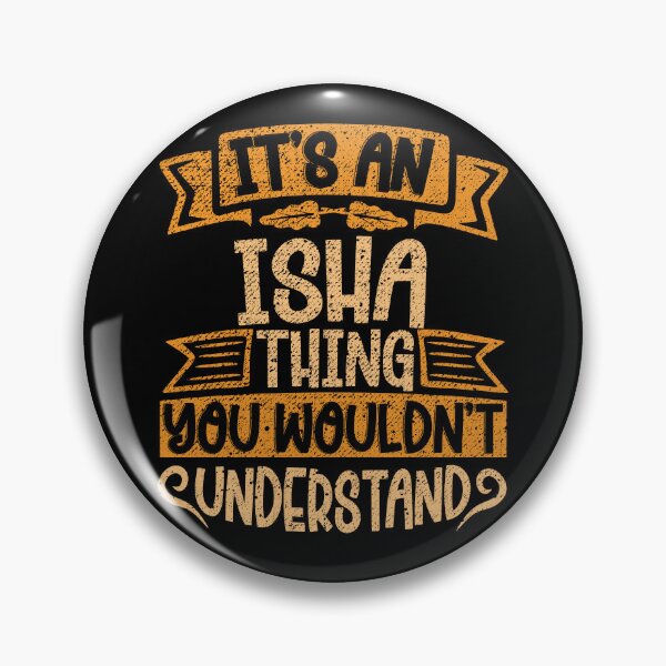 Item preview, It's An Isha Thing You Wouldn't Understand designed and sold by el-meehdi.