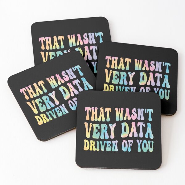 Item preview, That Wasn't Very Data Driven Of You Data Analyst Scientist Humor designed and sold by PopStars1993.