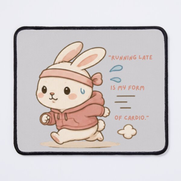 Item preview, Running Late is My Form of Cardio Bunny designed and sold by MellowMunchkins.