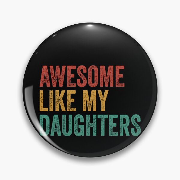 Item preview, Awesome Like My Daughters Proud Parent Family designed and sold by PopStars1993.