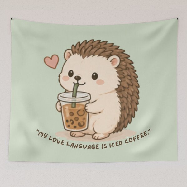 Item preview, My Love Language is Iced Coffee Hedgehog designed and sold by MellowMunchkins.