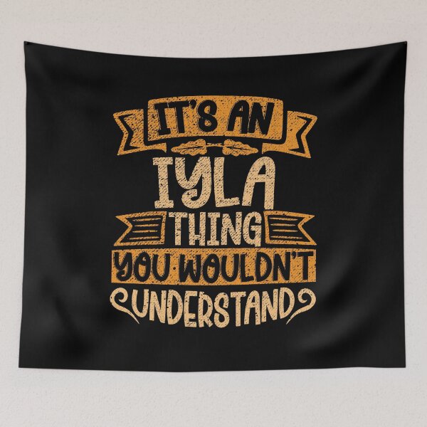 Item preview, It's An Iyla Thing You Wouldn't Understand designed and sold by el-meehdi.