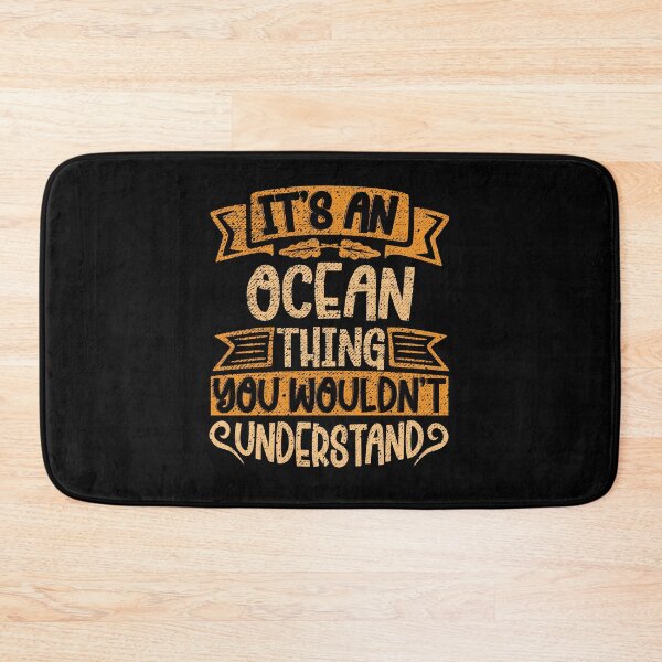 Item preview, It's An Ocean Thing You Wouldn't Understand designed and sold by el-meehdi.