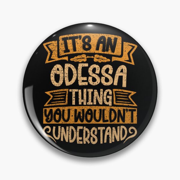 Item preview, It's An Odessa Thing You Wouldn't Understand designed and sold by el-meehdi.