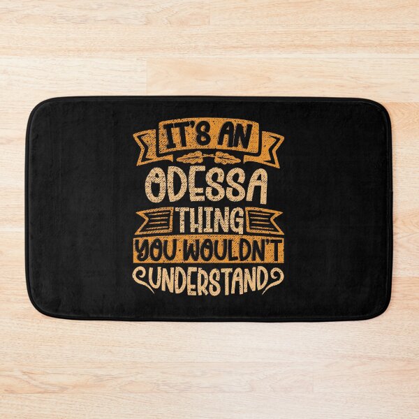 Item preview, It's An Odessa Thing You Wouldn't Understand designed and sold by el-meehdi.