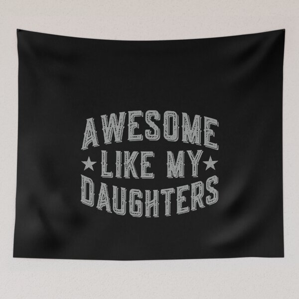 Item preview, Awesome Like My Daughters Proud Dad Mom Parent Family designed and sold by PopStars1993.