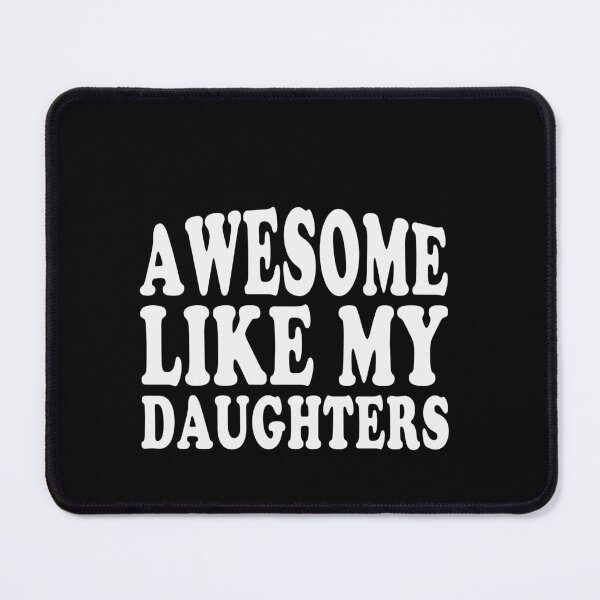 Item preview, Awesome Like My Daughters Parent Dad Mom Family designed and sold by PopStars1993.