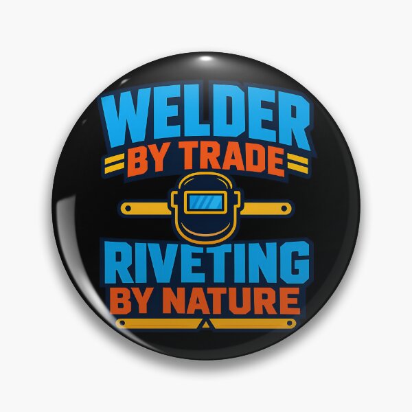 Item preview, Welder By Trade Riveting By Nature Welding Humor Design designed and sold by TeeTimeTreasure.