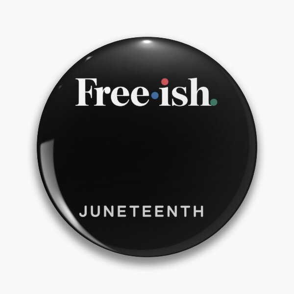 Item preview, JUNETEENTH Freeish Since 1865 Melanin Ancestor Black History designed and sold by SapfireStuArt.