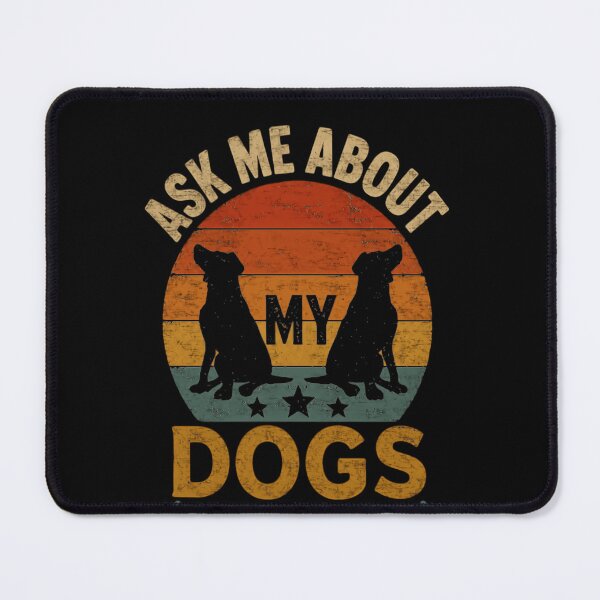 Item preview, Ask Me About My Dogs (I Have Pictures) Dog Lover Pet Parent designed and sold by HumansStuck12.