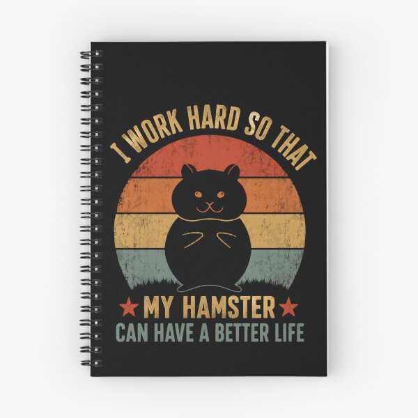 Item preview, I Work Hard So That My Hamster Can Have A Better Life Hamster Owner Pet Parent designed and sold by HumansStuck12.