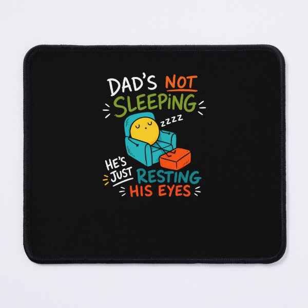 Item preview, Dad's Not Sleeping He's Just Resting His Eyes Funny Father Humor Gift designed and sold by RetroMini2026.