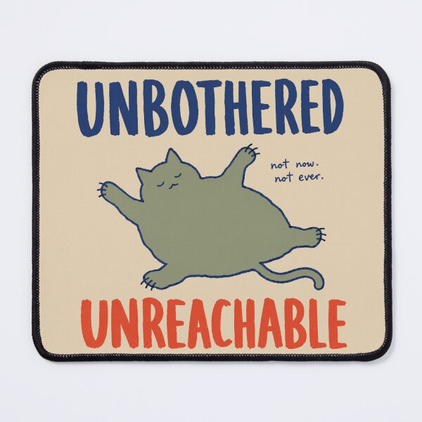 Item preview, Unbothered Unreachable Introvert Cat Office Desk designed and sold by bosamji.