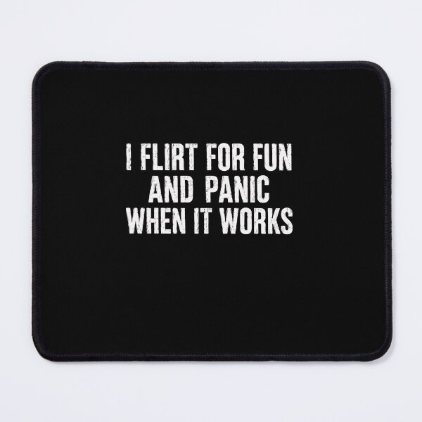 Item preview, I Flirt For Fun And Panic When It Works Funny Introvert Sarcasm Humor designed and sold by RetroMini2026.