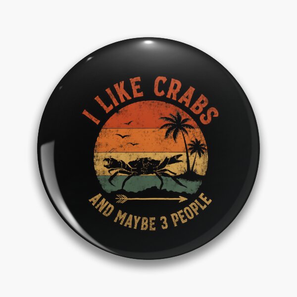 Item preview, I Like Crabs And Maybe 3 People Funny Introvert Crab Lover Beach Ocean Humor designed and sold by HumansStuck12.