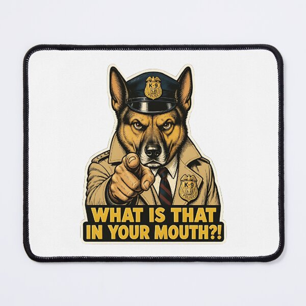 Item preview, What Is That In Your Mouth Funny K9 Dog Sticker designed and sold by RareVisuals.