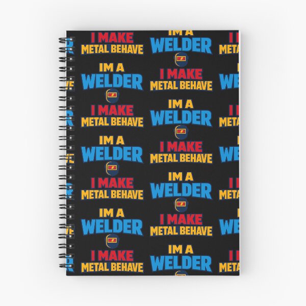 Item preview, Im A Welder I Make Metal Behave Funny Welding Design designed and sold by TeeTimeTreasure.