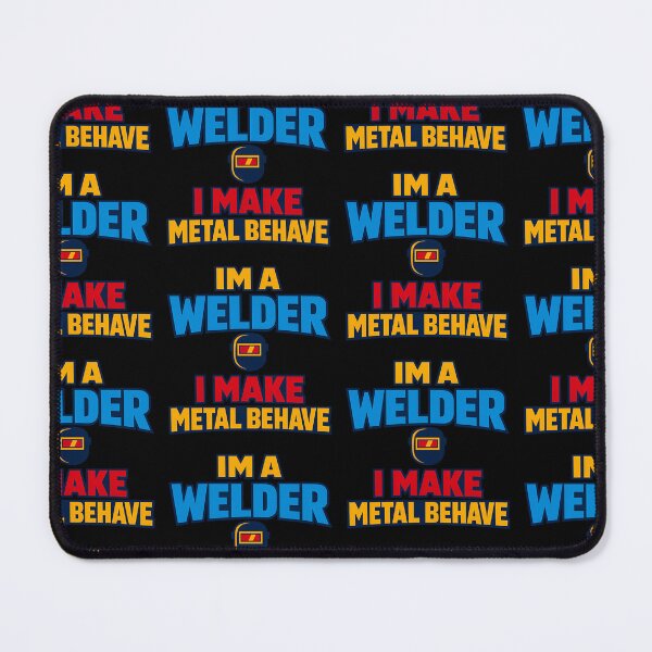 Item preview, Im A Welder I Make Metal Behave Funny Welding Design designed and sold by TeeTimeTreasure.