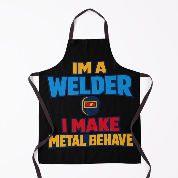 Item preview, Im A Welder I Make Metal Behave Funny Welding Design designed and sold by TeeTimeTreasure.
