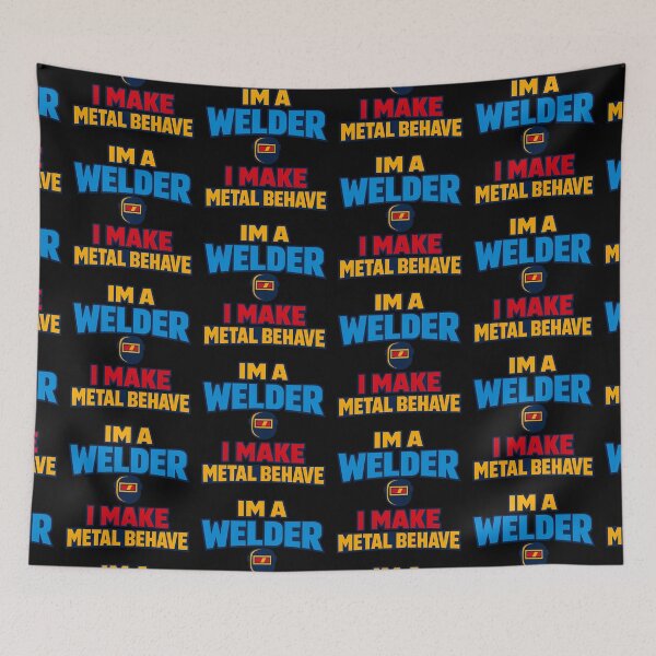 Item preview, Im A Welder I Make Metal Behave Funny Welding Design designed and sold by TeeTimeTreasure.