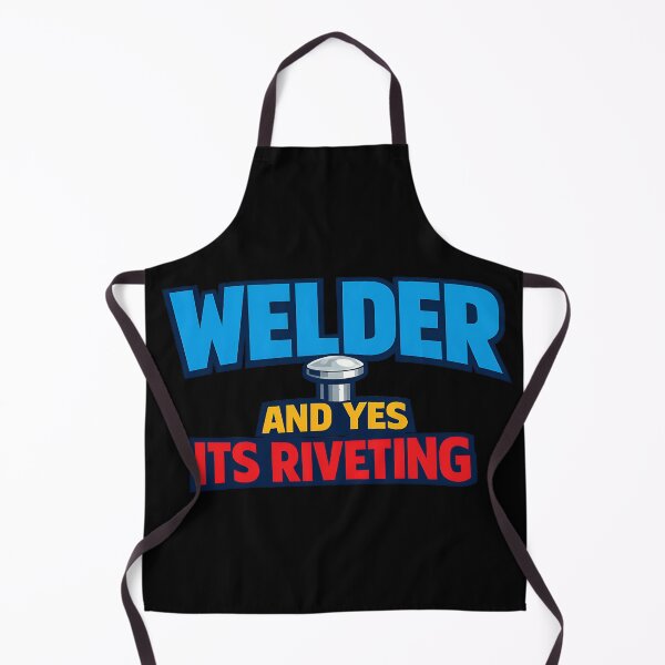 Item preview, Welder And Yes Its Riveting Funny Welding Pun Design designed and sold by TeeTimeTreasure.
