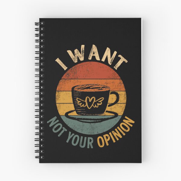 Item preview, I Want Coffee Not Your Opinion Coffee Lover Sarcastic Humor designed and sold by HumansStuck12.