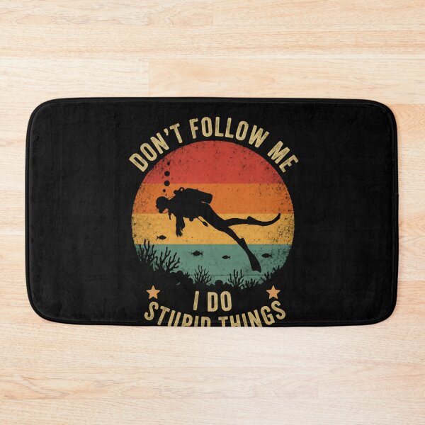 Item preview, Don't Follow Me I Do Stupid Things Scuba Diver Ocean Humor designed and sold by HumansStuck12.