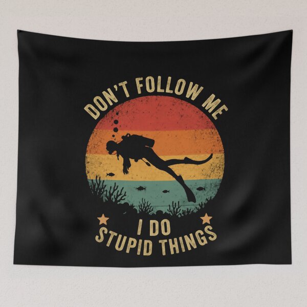 Item preview, Don't Follow Me I Do Stupid Things Scuba Diver Ocean Humor designed and sold by HumansStuck12.