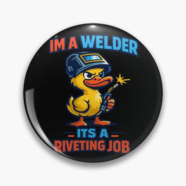 Item preview, Im A Welder Its A Riveting Job Funny Welding Duck designed and sold by TeeTimeTreasure.